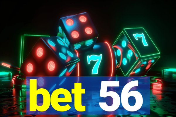 bet 56